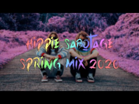 Hippie Sabotage   Spring Mix 2020