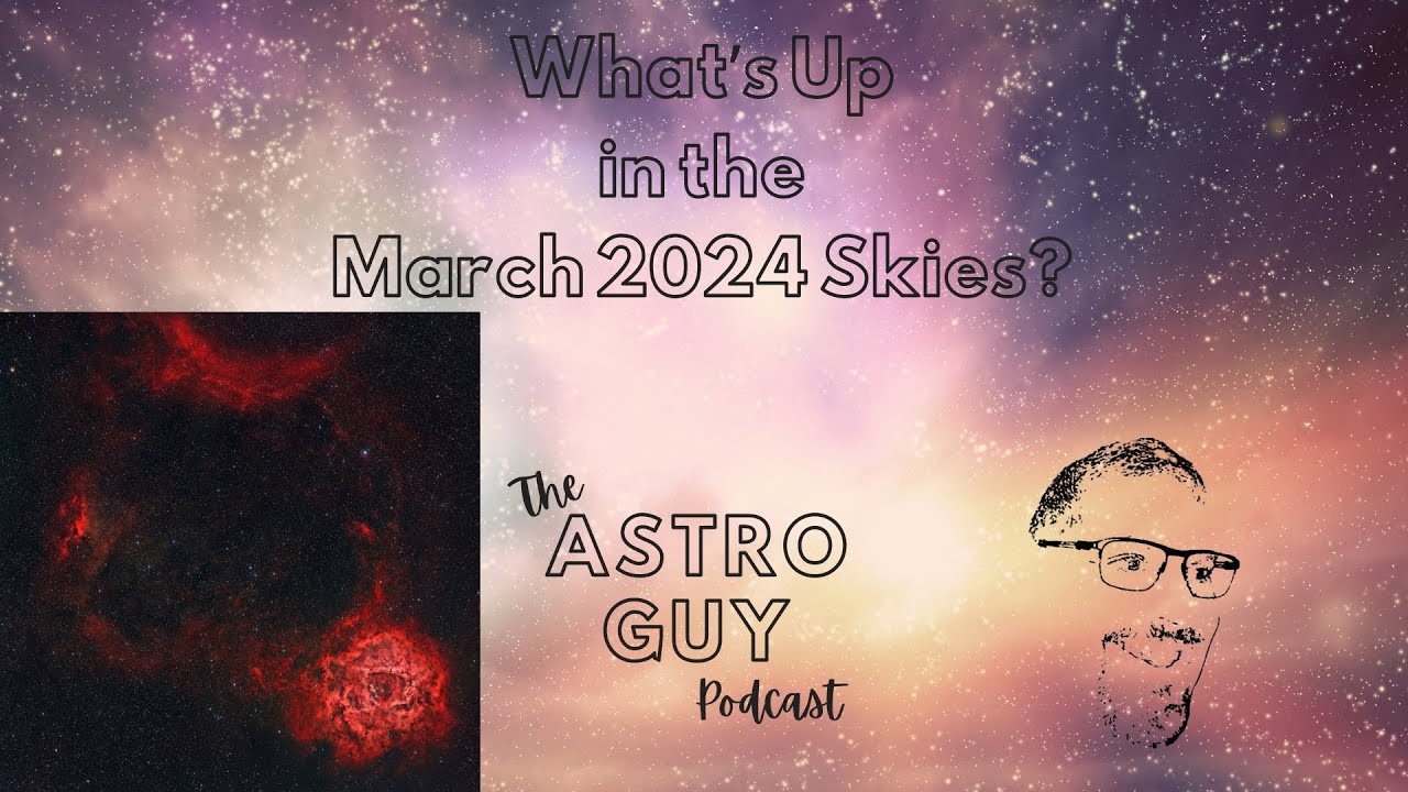 What's Up in the March 2024 Skies?