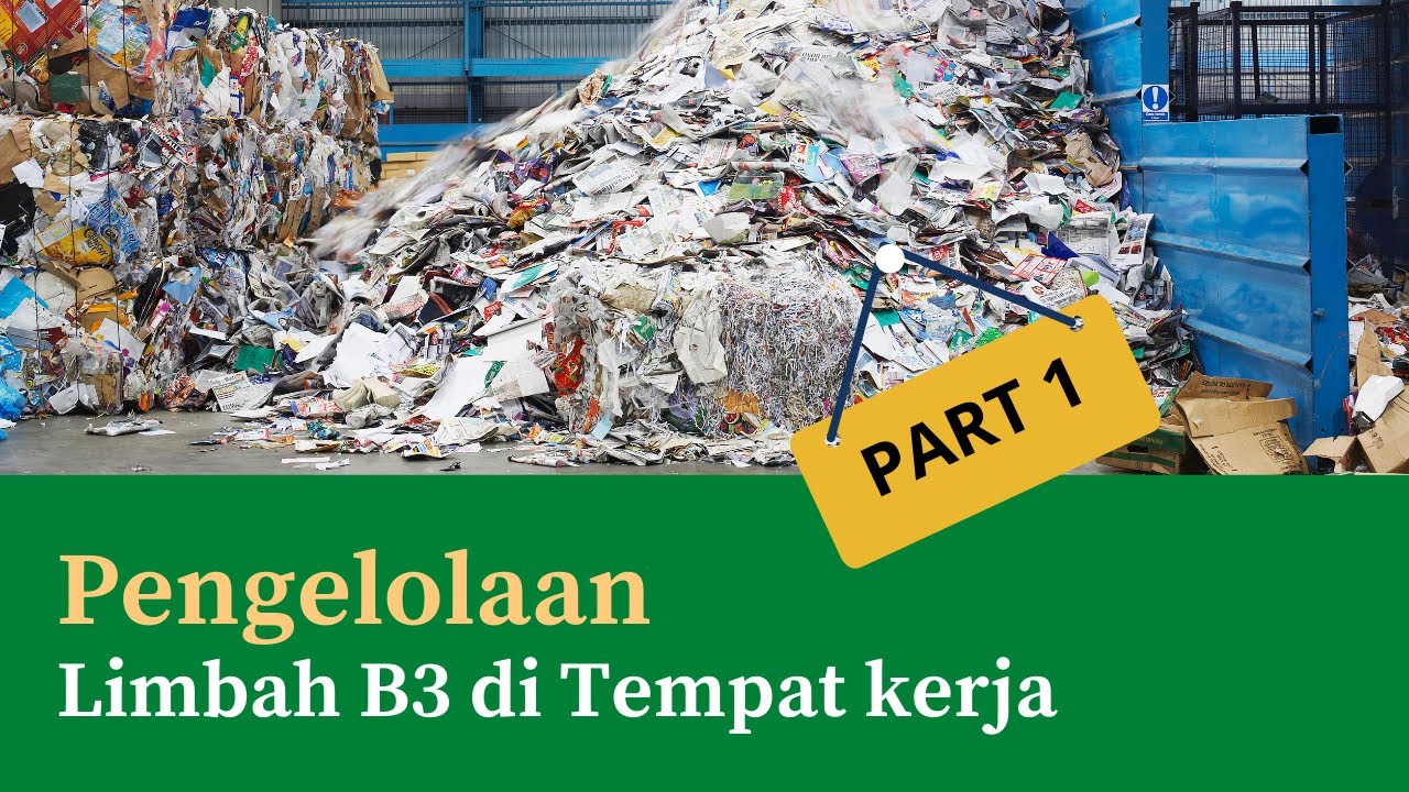 Pengelolaan Limbah B3 - Part 01