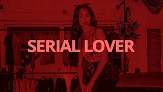 Kehlani - Serial Lover \/\/ Lyrics