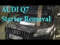 Audi Q7 Starter Removal