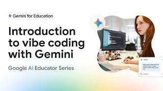 Introduction to Vibe Coding with Gemini
