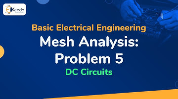 Problem No. 5 on Mesh Analysis - DC Circuits - Basic Electrical Engineering