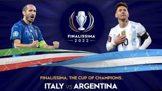 ITALY VS ARGENTINA ( 0-3 ) FINALISSIMA THE CUP OF CHAMPIONS 2022