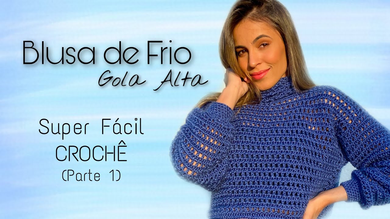 Casaco de Crochê Super Fácil (Gola Alta) - Parte 1