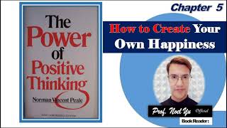 THE POWER OF POSITIVE THINKING /How To Creat Your Own Happiness | AUDIO BOOK 3.5