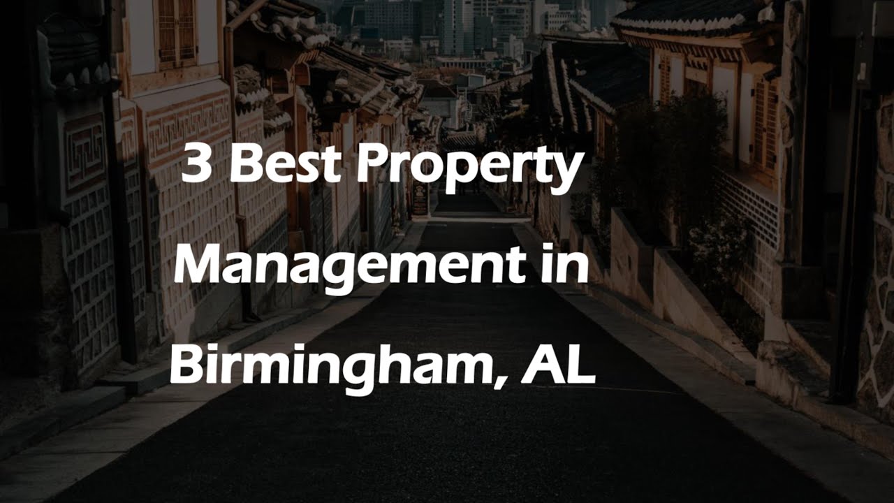 3 Best Property Management in Birmingham, Alabama 2024 | Property Managers