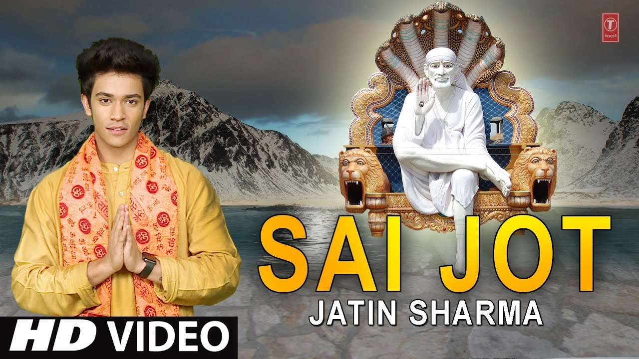 Sai Jot I Sai Bhajan I JATIN SHARMA I Full HD Video Song I T Series Bhakti Sagar