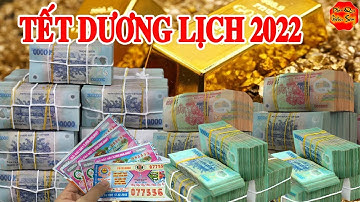ĐÚNG TẾT DƯƠNG LỊCH 2022, 3 Con Giáp THẦN TÀI BAN LỘC, Trúng Quả Cực Giàu, Tiền Đếm Sái Tay