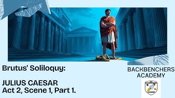 JULIUS CAESAR Act 2 Scene 1, New latest video, by BACKBENCHERS ACADEMY, Line by Line Explanation|