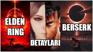 ELDEN RING TÜM BERSERK DETAYLARI