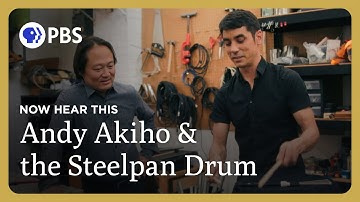 Andy Akiho and the Steelpan Drum | Now Hear This | Great Performances on PBS