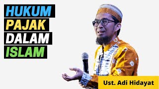 Download Lagu HUKUM PAJAK DALAM ISLAM - Ustadz Adi Hidayat MP3