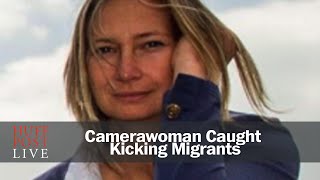 Camerawoman Caught Kicking Migrants To Sue Facebook