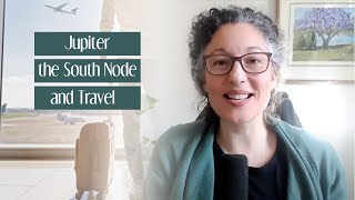 Jupiter, The South Node And Travel