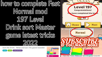 How to complete Fast Normal mod 197 Level Drink sort master game latest tricks 2022