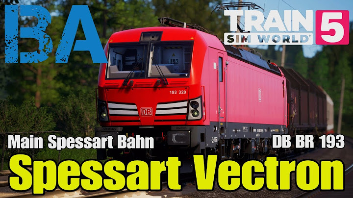 Spessart Vectron - DB BR 193 - Train principal du Spessart - Train Sim World 5