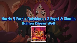 Harris & Ford x Outsiders x 2 Engel & Charlie - Ruinen Dieser Welt (Extended Mix)