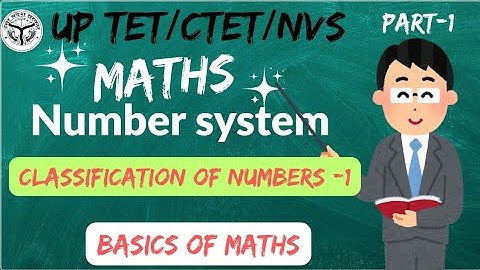 Number System।। संख्या पद्धति।। Classification of numbers।।UPTET MATHS।।NAVODAY SCHOOL MATHS #uptet 