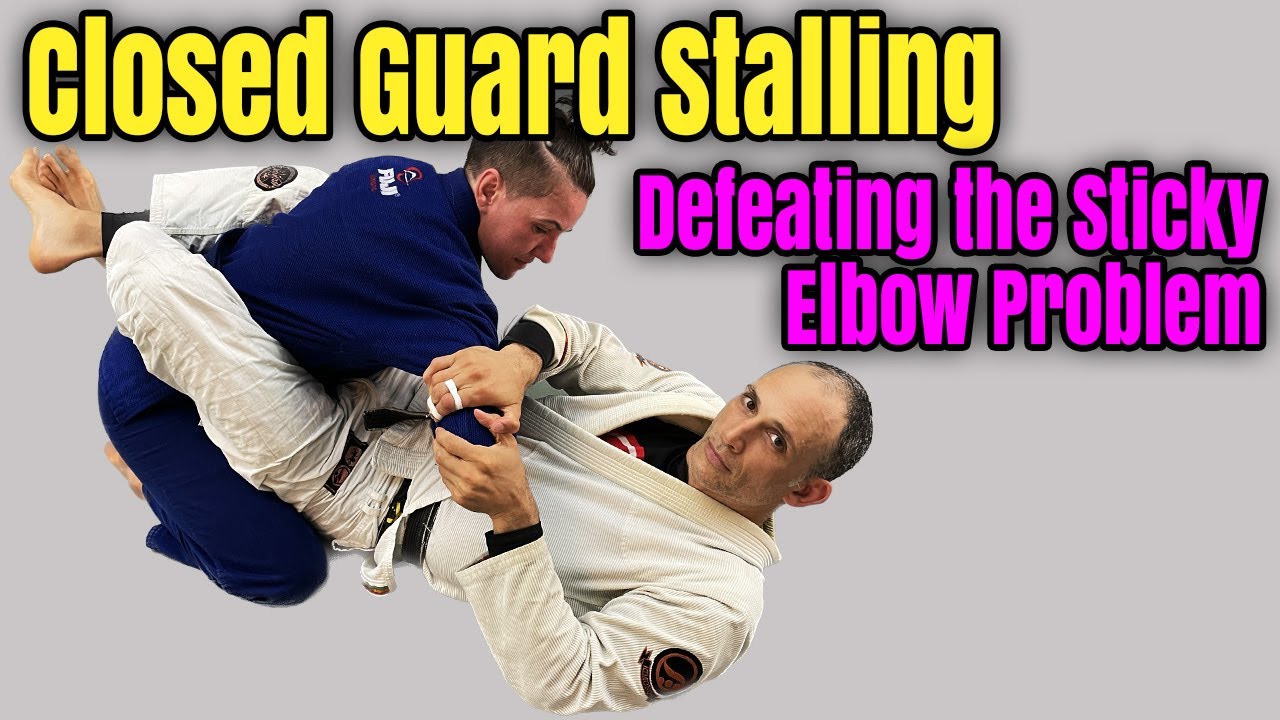 Closed Guard Stalling: Defeating the Sticky Elbow Problem  (BJJ/Jiu-Jitsu/MMA)