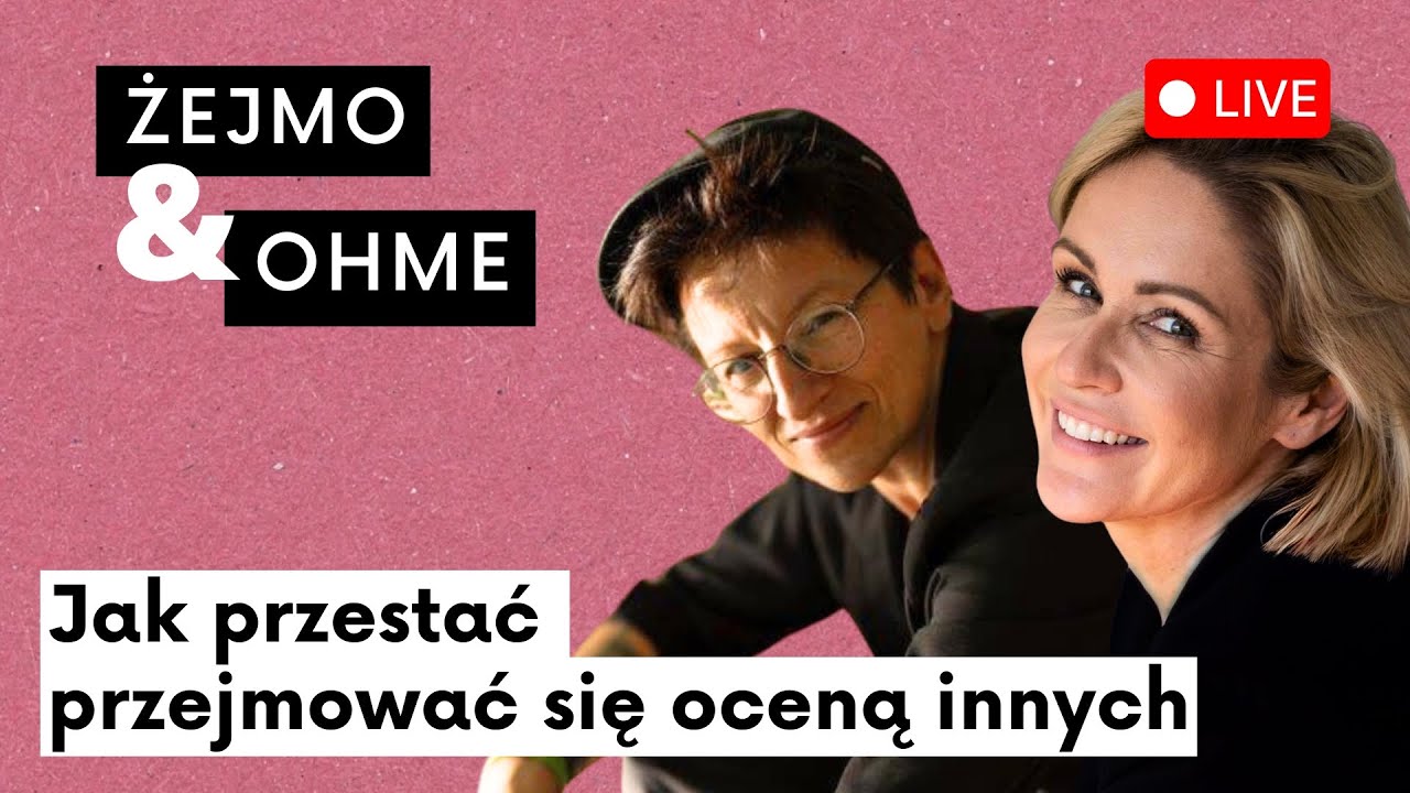 Jak przestać przejmować się oceną innych - Justyna Żejmo Gosia Ohme | Kafka Odc. 451