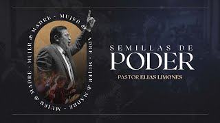 Mujer &amp; Madre | Semillas de Poder | Pastor Elias Limones