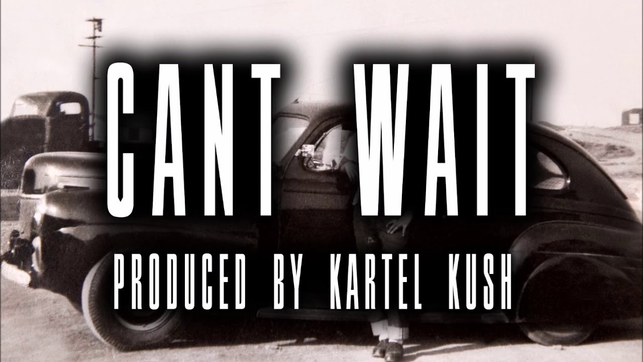 Watch Cant Wait (Prod. By Kartel Kush) Trill x Pimp x Jet Life Type Beat on YouTube Watch Cant Wait (Prod. By Kartel Kush) Trill x Pimp x Jet Life Type Beat on YouTube
