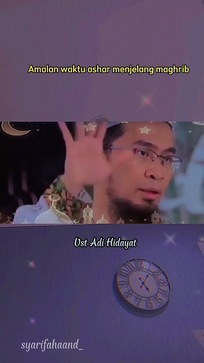 amalan waktu ashar menjelang maghrib #ustadzadihidayat #ceramahsingkat