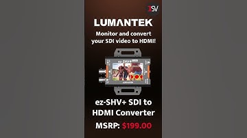 Monitor and Convert SDI Video With Lumantek