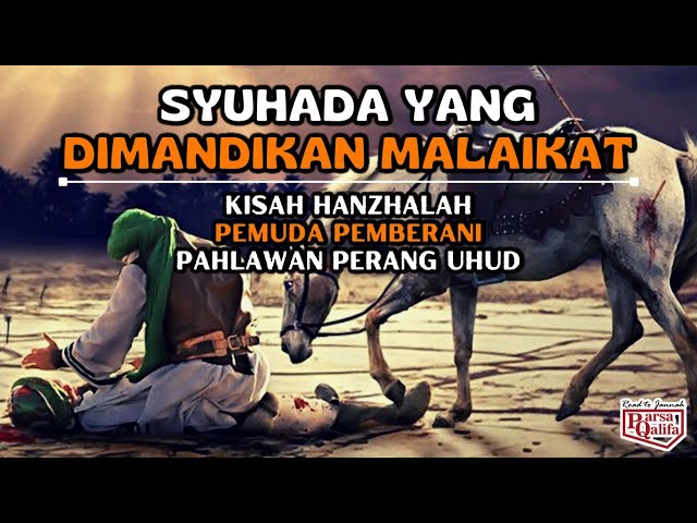 Sahabat Yang Di Mandikan Malaikat | Kisah Sahabat Nabi Hanzhalah class=