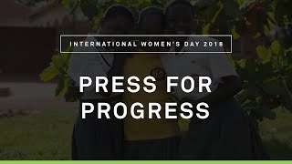 International Women's Day 2018: Press for Progress