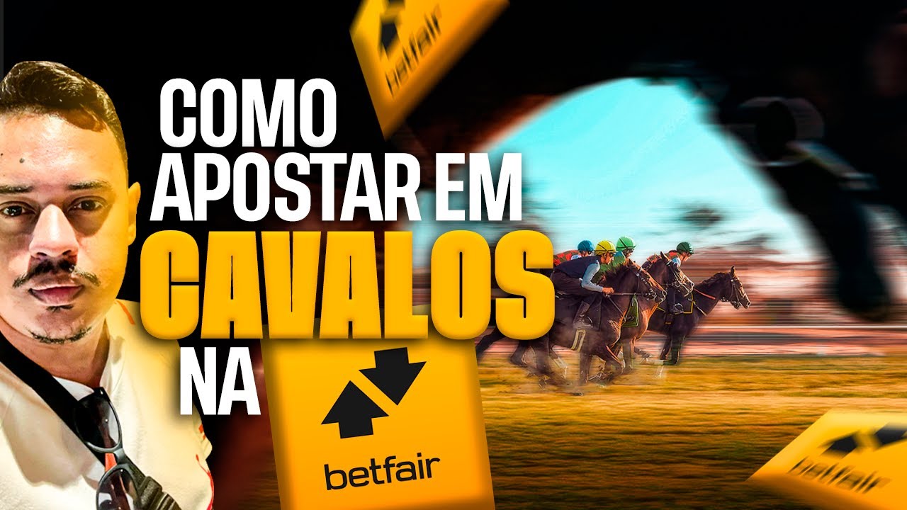 COMO APOSTAR EM CORRIDA CAVALOS NA BETFAIR? DICAS EM BACK E LAY