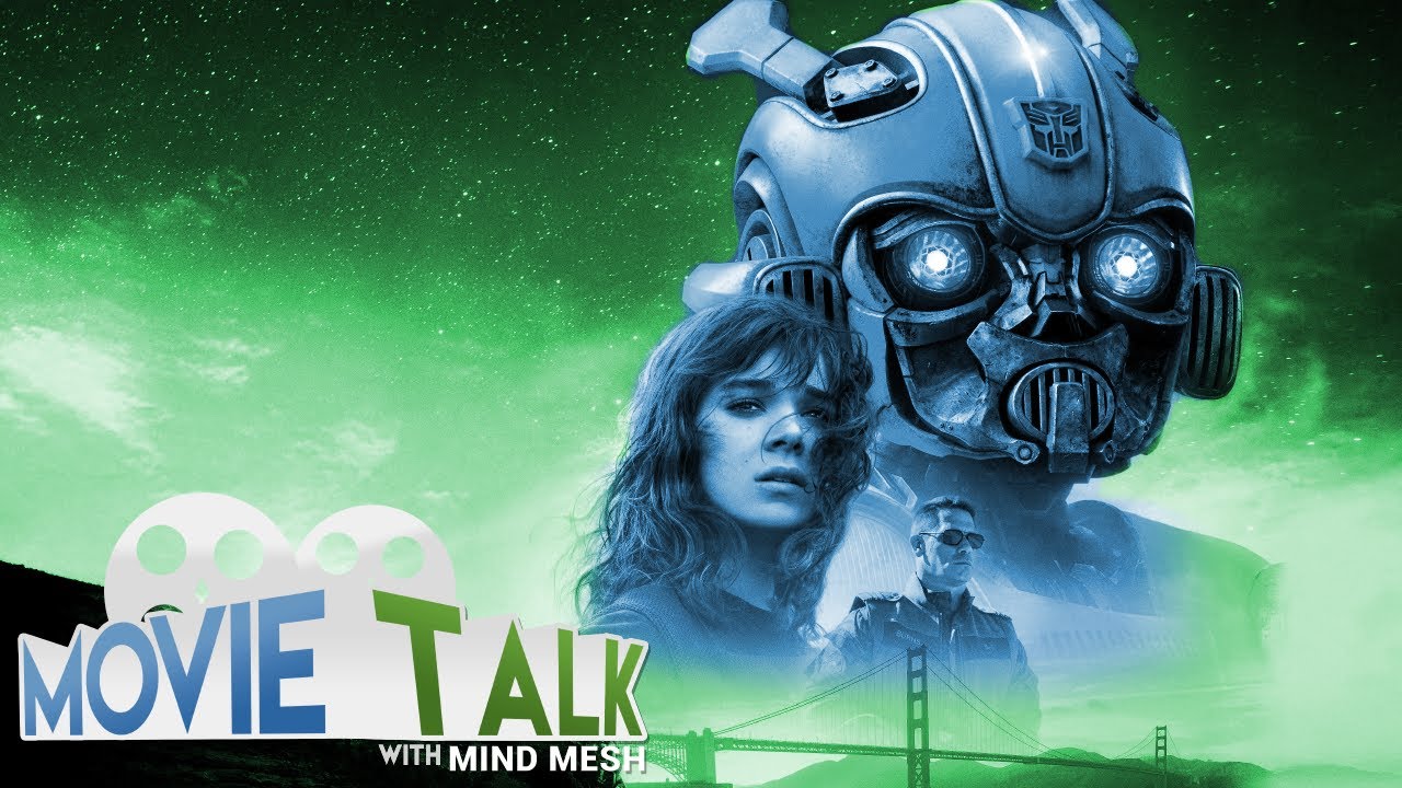 Mind Mesh's Movie Talk - Bumblebee - YouTube