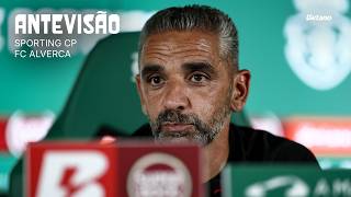 Antevisão | Liga Portugal Betclic: Sporting CP x FC Alverca