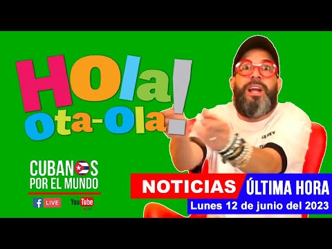 Alex Otaola en vivo, últimas noticias de Cuba - Hola! Ota-Ola (lunes 12 de junio del 2023)