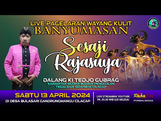 LIVE Wayang Kulit Banyumasan || Ki Tedjo Gubrag Sidareja Lakon Sesaji Rajasuya (13-04-2024) class=
