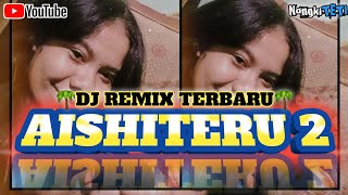 Dj Remix Terbaru 2026aishiteru 2 Spesial Tahun Baru