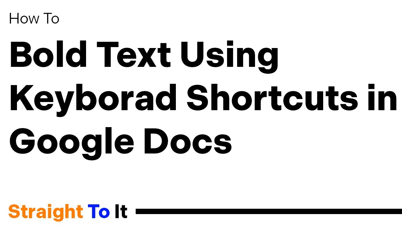 How to Bold text in Google Docs using keyboard shortcuts.