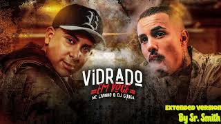 Mc Livinho & Dj Guga - Vidrado Em Voce - Versao Estendida (Extended Version) By Sr. Smith