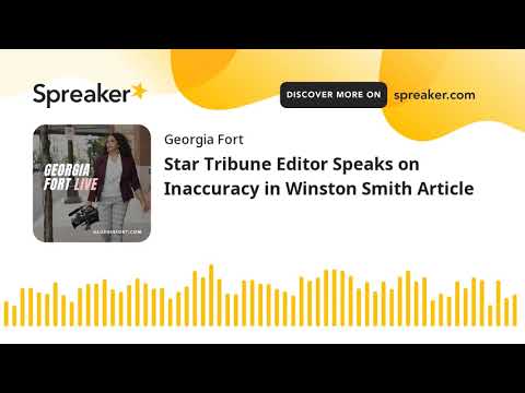 Star Tribune Editor Speaks on Inaccuracy in Winston Smith Article