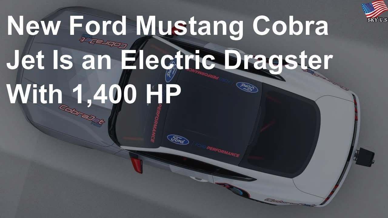 New Ford Mustang Cobra Jet is an electric dragster with 1,400 hp