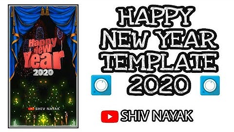 HAPPY NEW YEAR TEMPLATE 2020 | 2020 NEW TEMPLATE | AVEE PLAYER | TEMPLATE DOWNLOAD LINK | SHIV NAYAK