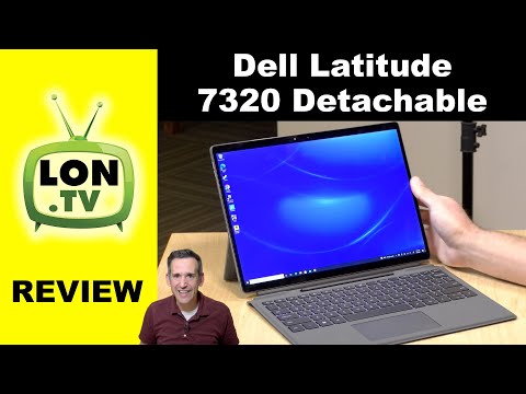 Dell Latitude 7320 Detachable Tablet / PC Review - With Intel Tiger Lake i7