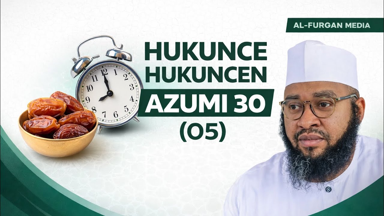 (05) Hukunce hukuncen AZUMI 30 || Imam Umar Shehu Zaria Hafizahullah 