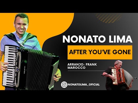 NONATO LIMA - AFTER YOU’VE GONE #jazz #accordion #sanfona #improvisation