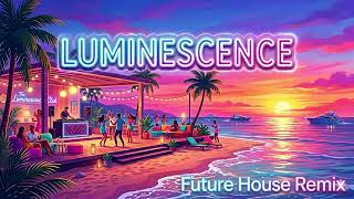 Meladin Quest - Luminescence (Future House Remix)