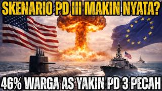 AS & Eropa Ketar-ketir! Sinyal PD 3 Kian Nyata? 46% Warga AS Yakin PD 3 Segera Pecah⁉️