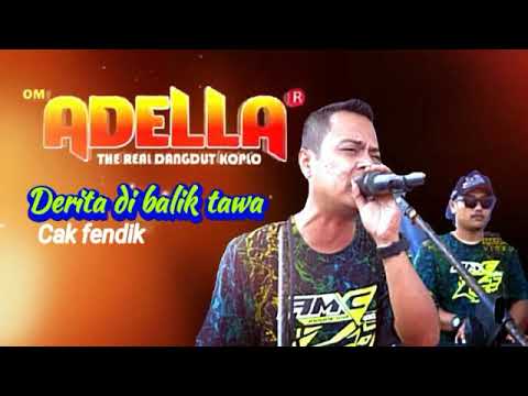 DERITA DI BALIK TAWA-CAK FENDIK bersuara emas-Om ADELLA