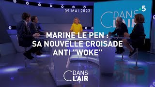 Marine Le Pen : sa nouvelle croisade anti 