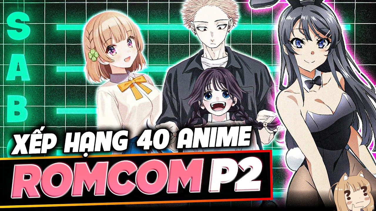Roncom XẾP HẠNG 40 BỘ ANIME ROMCOM TỪ TỆ NHẤT ĐẾN HAY NHẤT PHẦN 2 - YouTube